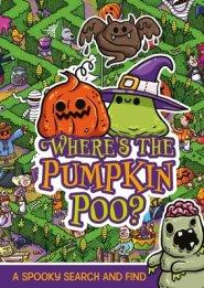 Where\'s The Pumpkin Poo?