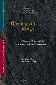 The Books of Kings: Sources, Composition, Historiography and Reception