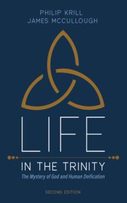 Life in the Trinity, 2nd Edition