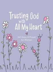 Trusting God with All My Heart