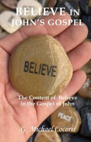 Believe in the Gospel of John: The Content of Believe in the Gospel of John