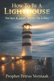 How To Be A Lighthouse: Be the Salt and Light Up the World