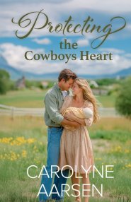 Protecting the Cowboy's Heart: A Sweet Christian Ranch Romance