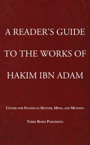 A READER'S GUIDE TO THE WORKS OF HAKIM IBN ADAM