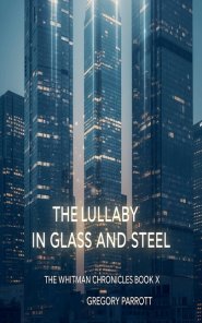 The Lullaby in Glass and Steel