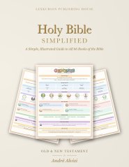 Holy Bible Simplified: A Simple, Illustrated Guide to All 66 Books of the Bible