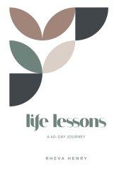Life Lessons: A 40 Day Journey