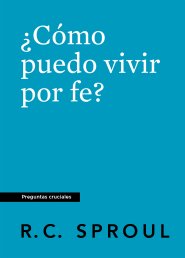 ¿Cómo puedo vivir por fe?