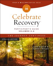 Celebrate Recovery Volumes 5-8 Participant's Guide Updated Edition, The Journey Continues