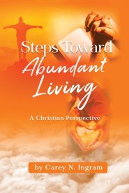 Steps Toward  Abundant Living: A Christian Perspective