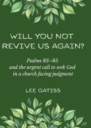 Will You Not Revive Us Again? Psalms 83-85 and the urgent call to seek God in a church facing judgment