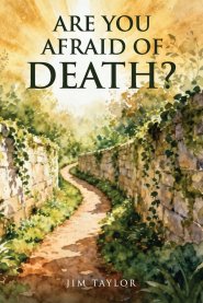 Are You Afraid of Death?