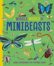 Whole World Of...: Minibeasts
