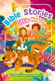 Bible Stories for Little Hearts