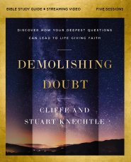 Demolishing Doubt Bible Study Guide plus Streaming Video