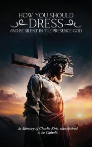 How you should  Dress and be Silent in  the Presence of God