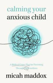 Calming Your Anxious Child