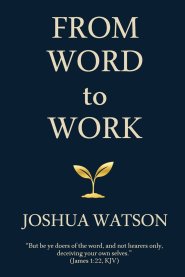 From Word to Work: Walking the Spiritual Workflow of God