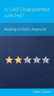 Is God Disappointed with Me