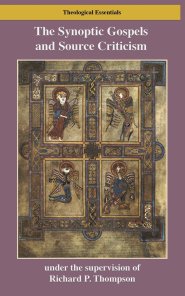 The Synoptic Gospels and Source Criticism