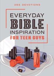 Everyday Bible Inspiration for Teen Guys