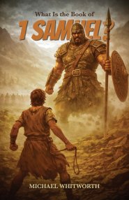What Is the Book of 1 Samuel?