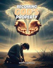 BECOMING GOD'S PROPERTY