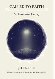 Called To Faith: An Illustrative Journey