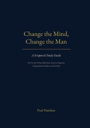 Change the Mind, Change the Man: A Scriptural Study Guide