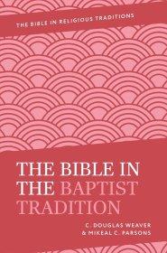 Bible In The Baptist Tradition