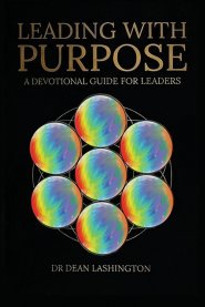 Leading with Purpose: A Devotional Guide for Leaders