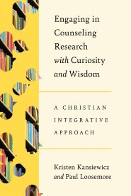 Engaging in Counseling Research with Curiosity and Wisdom: A Christian Integrative Approach