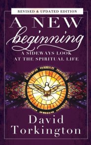 A New Beginning (Hardback): A Sideways Look At The Spiritual Life