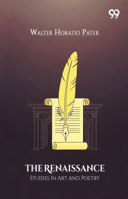 The Renaissance Studies In Art And Poetry
