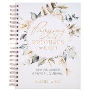 Praying the Promises of God: A 52-Week Guided Prayer Journal