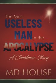 The Most Useless Man in the Apocalypse: A Christmas Story