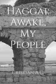 Haggai: Awake, My People