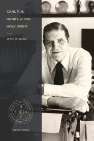 Carl F. H. Henry on the Holy Spirit ()