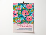 See how the flowers grow. Matthew 6. A4 poster