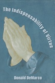 The Indispensability of Virtue