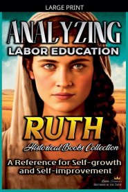 Analyzing Labor Education in Ruth: A Reference for Self-growth  and Self-improvement