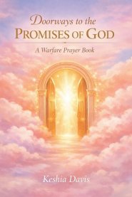 Doorways to the Promises of God A Warfare Prayer Book