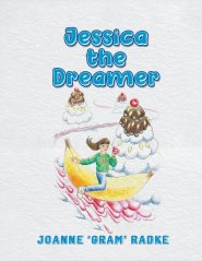Jessica The Dreamer: A Book About Dreaming