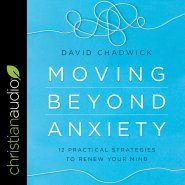 Moving Beyond Anxiety