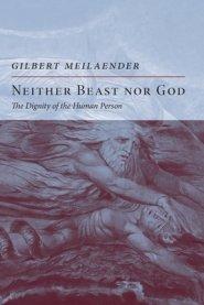 Neither Beast nor God
