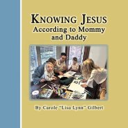 Knowing Jesus According to Mommy and Daddy
