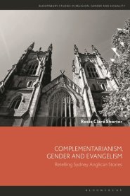 Complementarianism, Gender and Evangelism: Retelling Sydney Anglican Stories