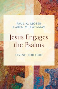 Jesus Engages the Psalms