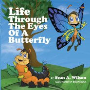 Life Through the Eyes of a Butterfly