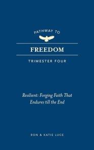 Pathway to Freedom: Trimester Four
